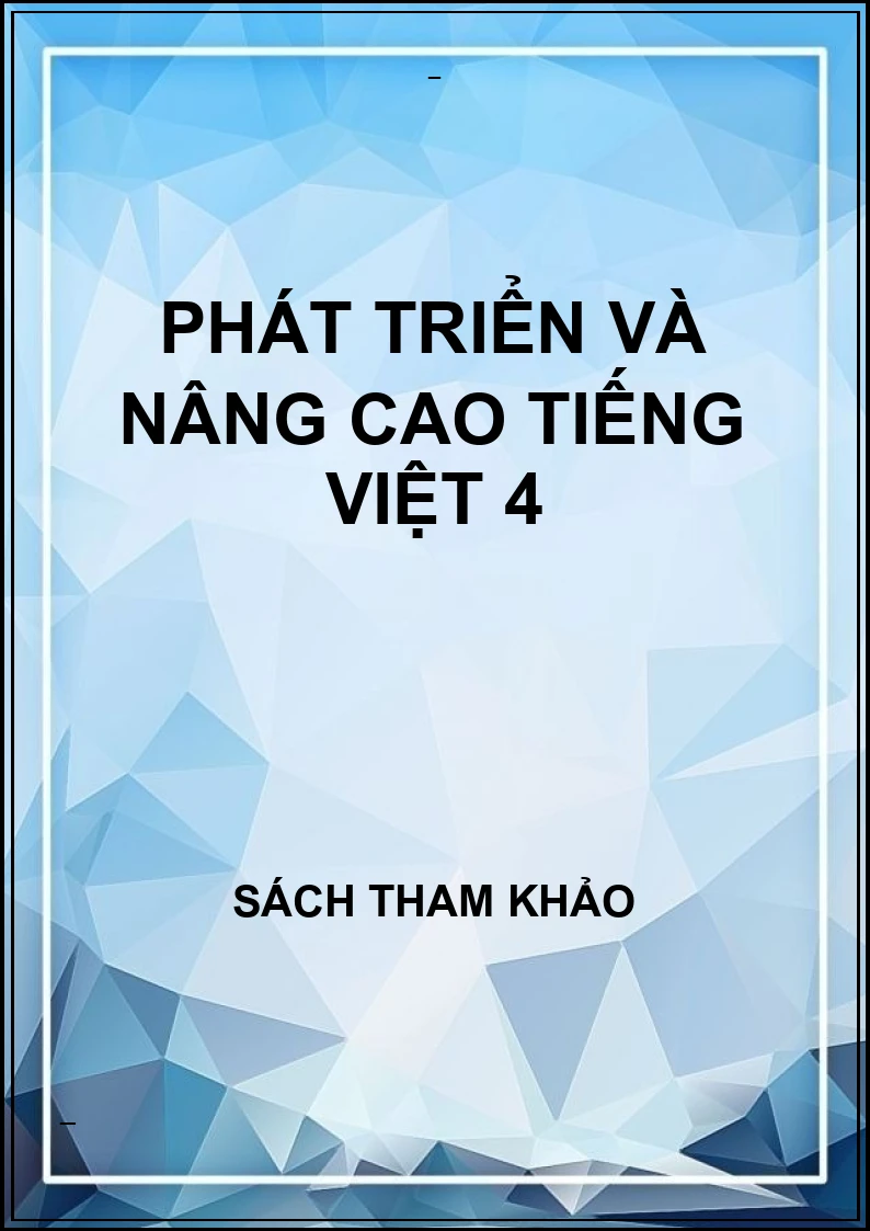 Phát triển và nâng cao tiếng việt 4