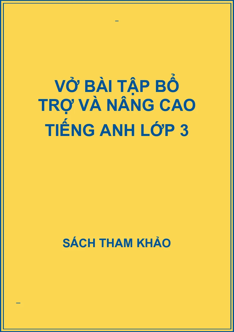 Vở bài tập bổ trợ và nâng cao tiếng anh lớp 3