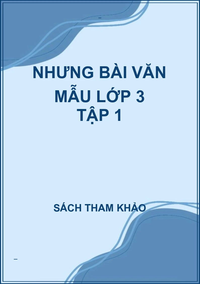 Nhưng bài văn mẫu lớp 3 tập 1