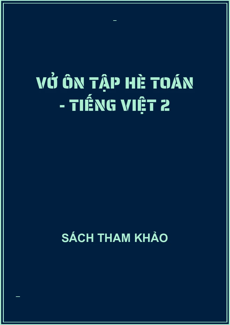 Vở ôn tập hè Toán - Tiếng việt 2