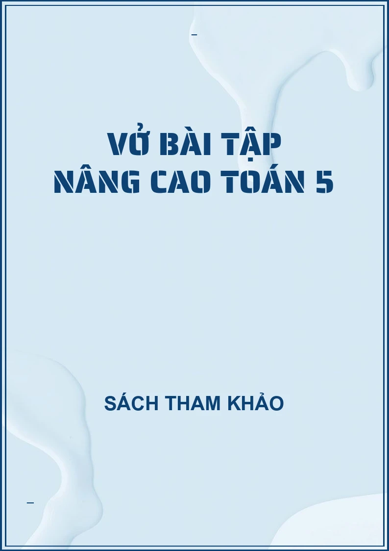 Vở bài tập nâng cao toán 5