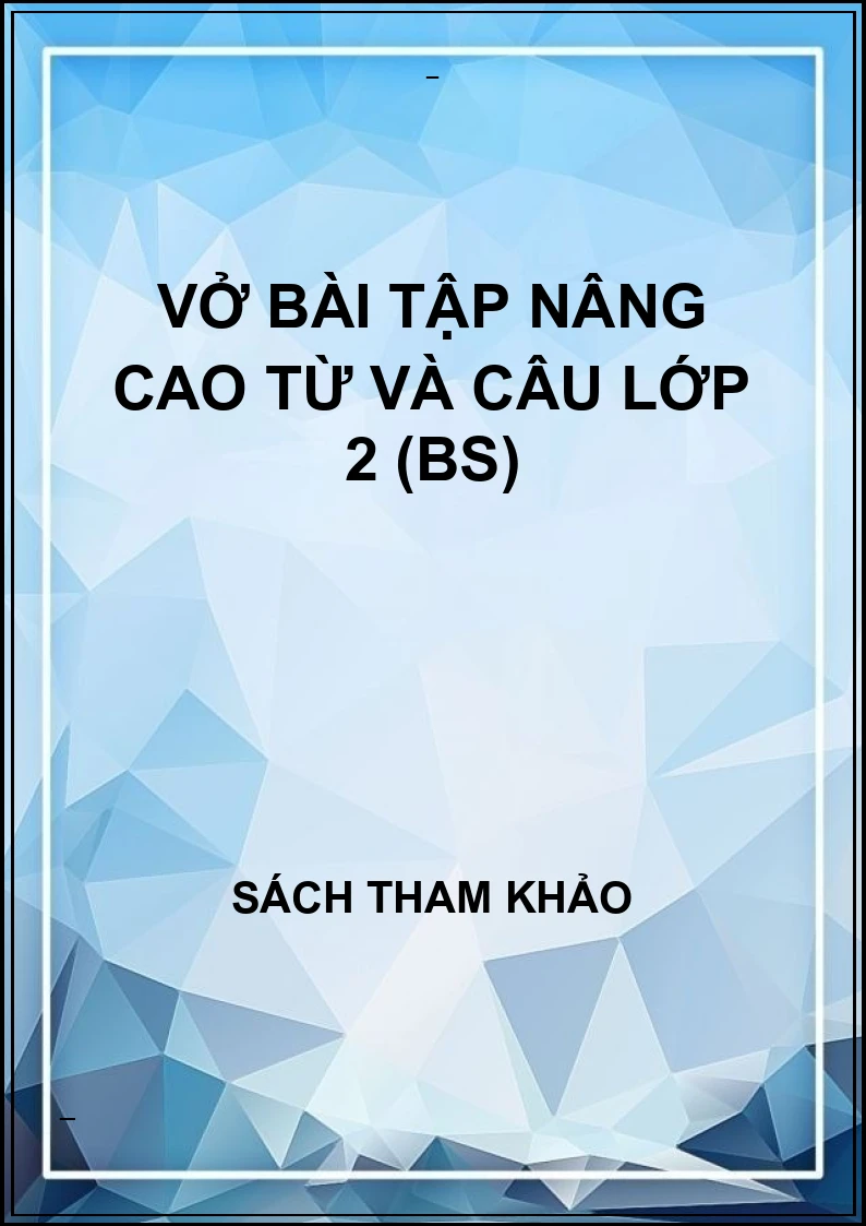 Vở bài tập nâng cao từ và câu lớp 2 (BS)