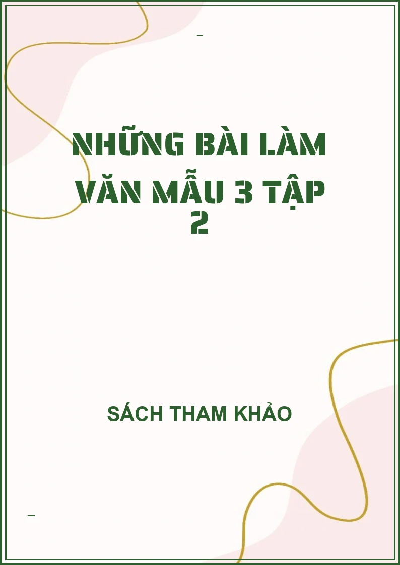 Những bài làm văn mẫu 3 tập 2
