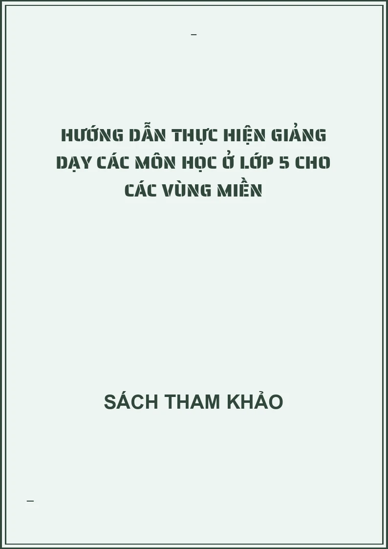 Hướng dẫn thực hiện giảng dạy các môn học ở lớp 5 cho các vùng miền