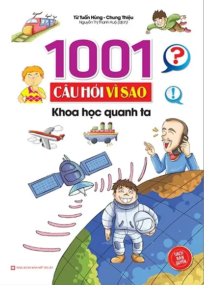 1001 câu hỏi vì sao khoa học quanh ta