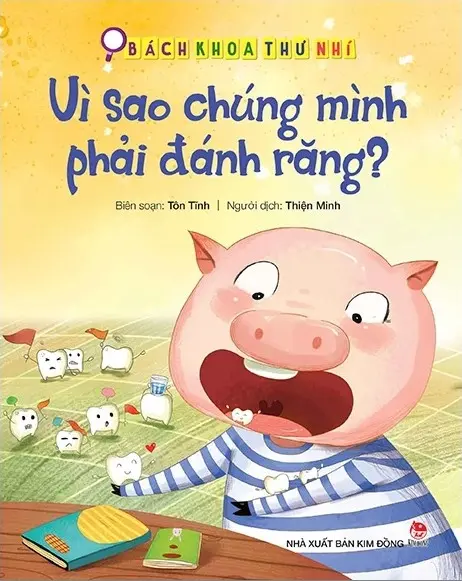 Bách khoa thư nhí vì sao chúng mình phải đánh răng