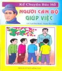 Kể chuyện Bác Hồ người cán bộ giúp việc