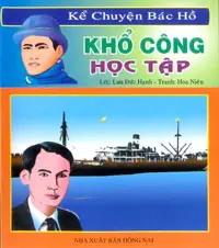 Kể chuyện Bác Hồ Khổ công học tập