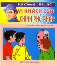 Kể chuyện Bác Hồ vị khách của chính phủ