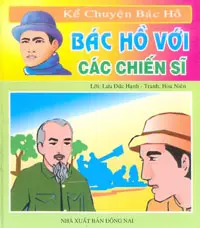 Kể chuyên bác hồ Bác Hồ với các chiến sĩ