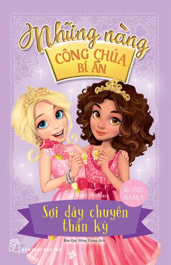 Những nàng công chúa bí ẩn: Sợi dây chuyền thần kì