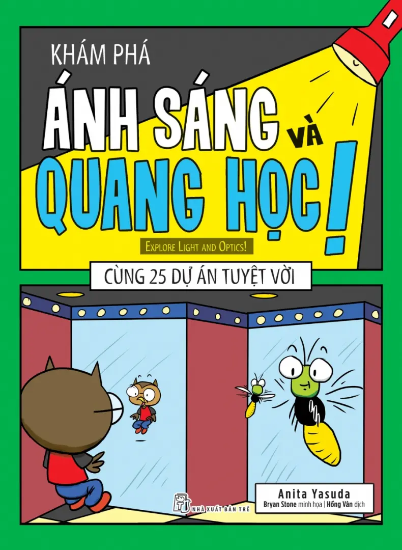 Khám phá ánh sáng và quang học - Cùng 25 dự án tuyệt vời