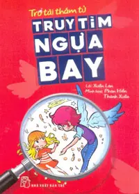Trổ tài thám tử - Truy tìm ngựa bay