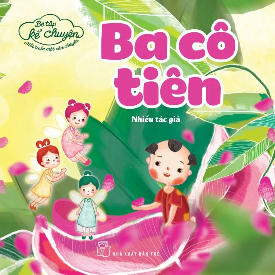 Bé tập kể chuyện - Ba cô tiên