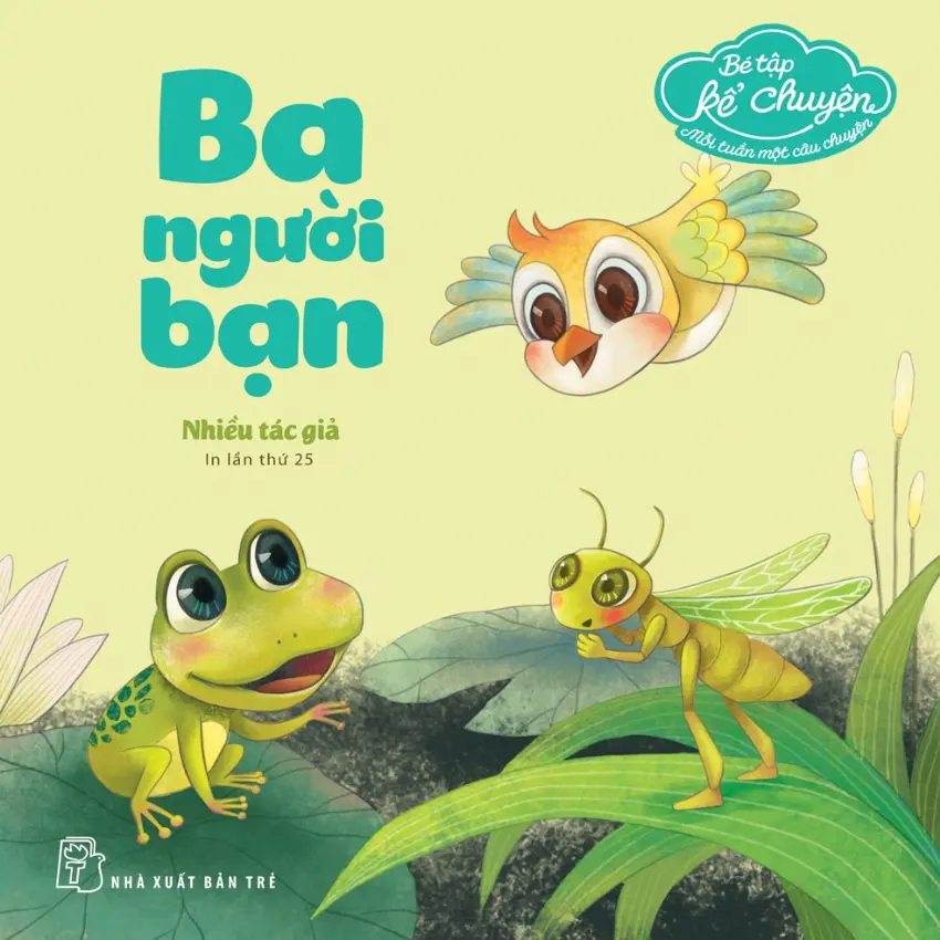 Bé tập kể chuyện - Ba người bạn