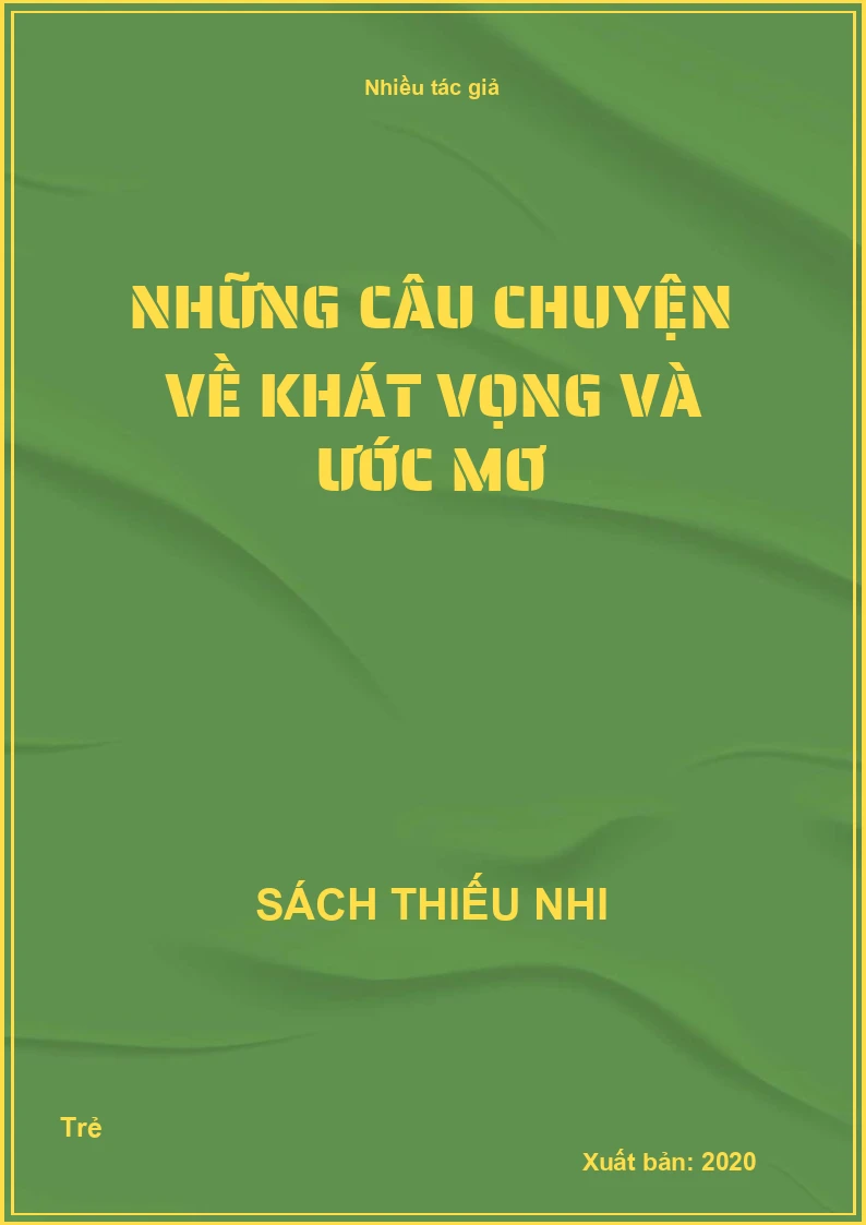 Những câu chuyện về khát vọng và ước mơ