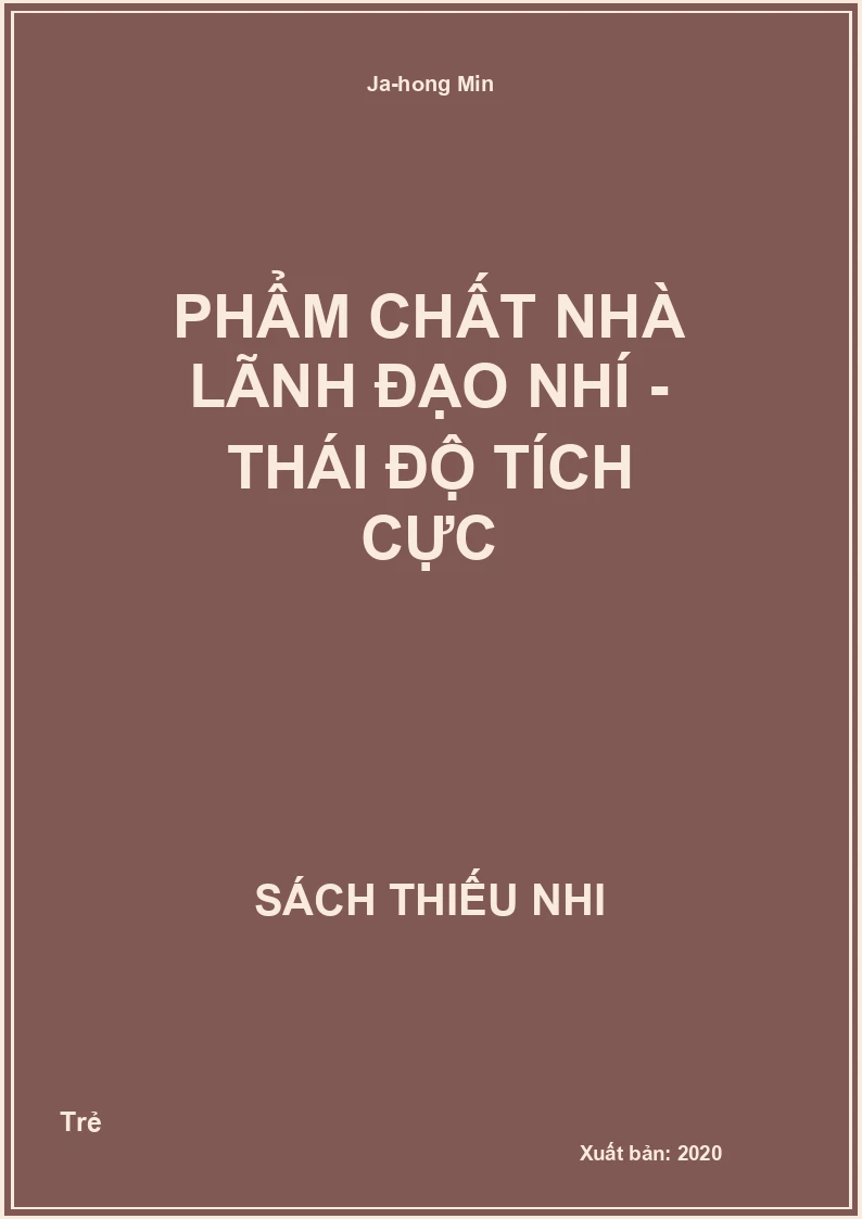 Phẩm chất nhà lãnh đạo nhí - Thái độ tích cực