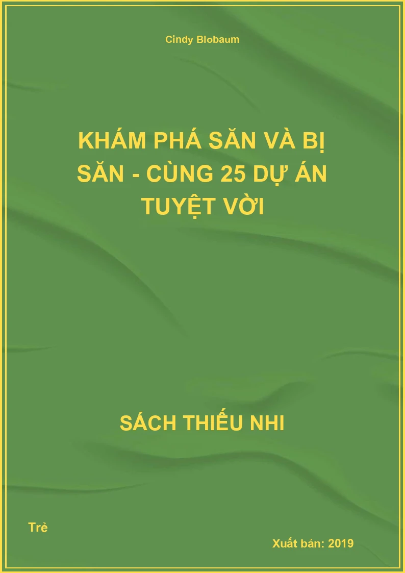 Khám phá săn và bị săn - Cùng 25 dự án tuyệt vời