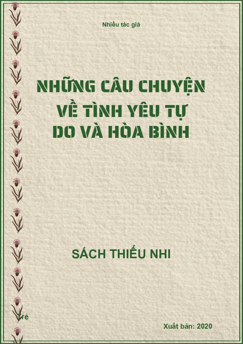 Những câu chuyện về tình yêu tự do và hòa bình