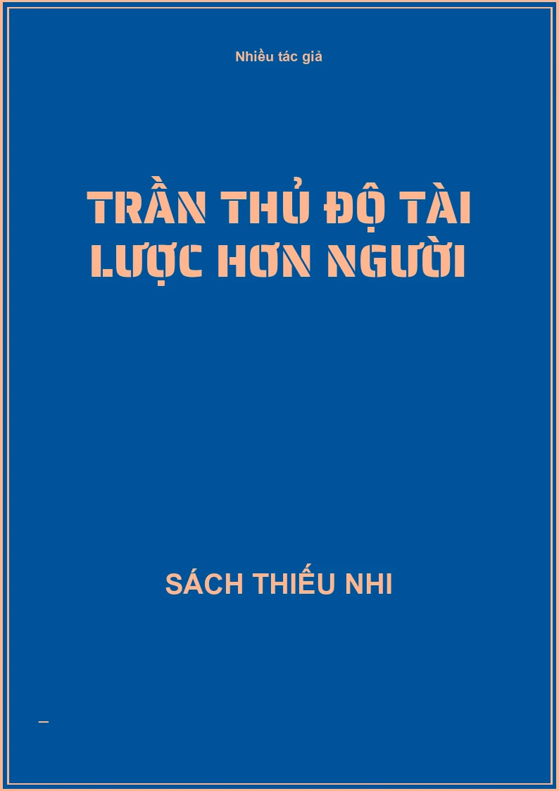 Trần Thủ Độ tài lược hơn người
