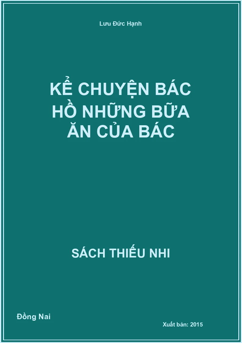 Kể chuyện Bác Hồ những bữa ăn của Bác