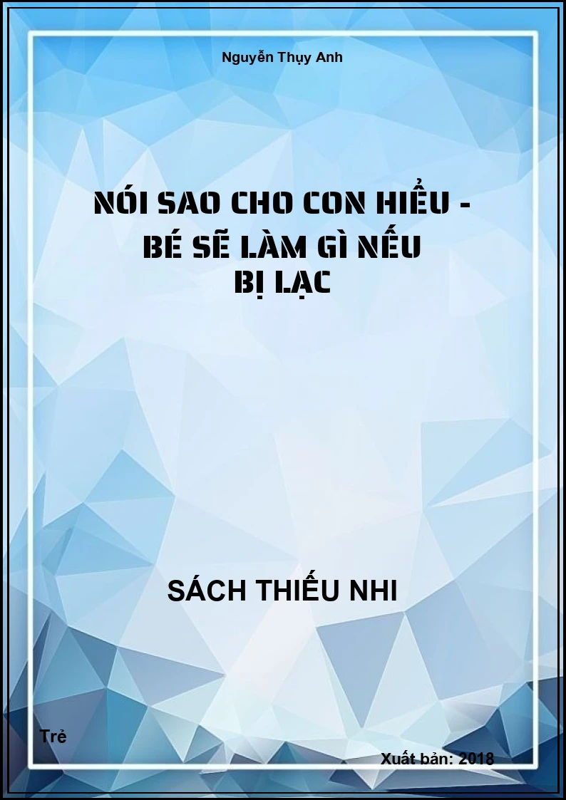 Nói sao cho con hiểu - Bé sẽ làm gì nếu bị lạc