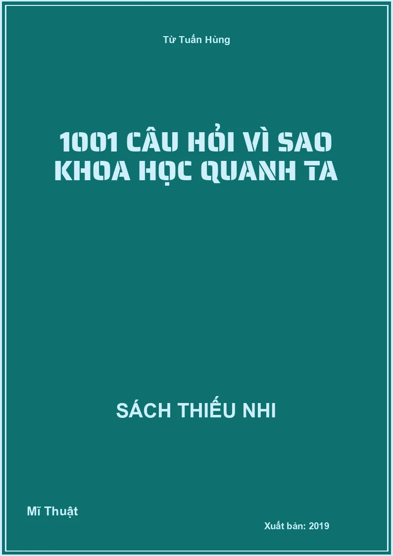 1001 câu hỏi vì sao khoa học quanh ta