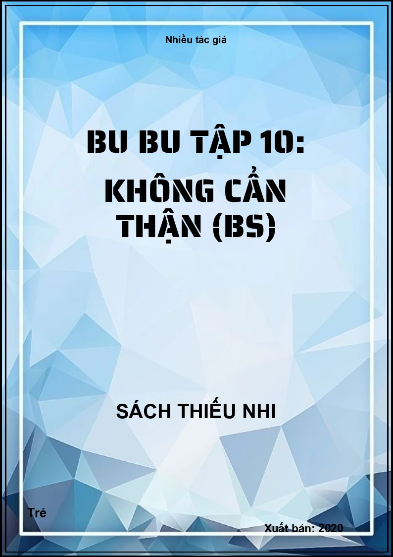 Bu bu tập 10: Không cẩn thận (BS)