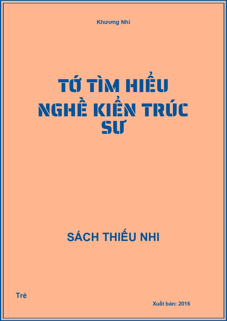 Tớ tìm hiểu nghề Kiển Trúc Sư