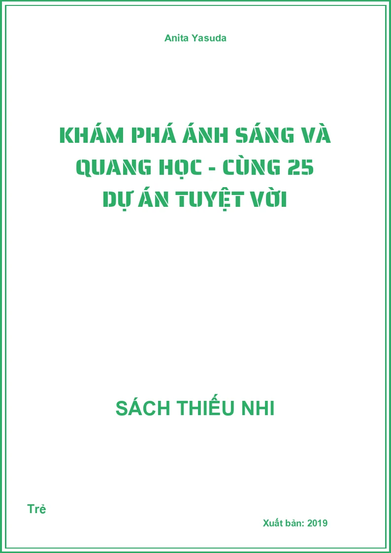Khám phá ánh sáng và quang học - Cùng 25 dự án tuyệt vời