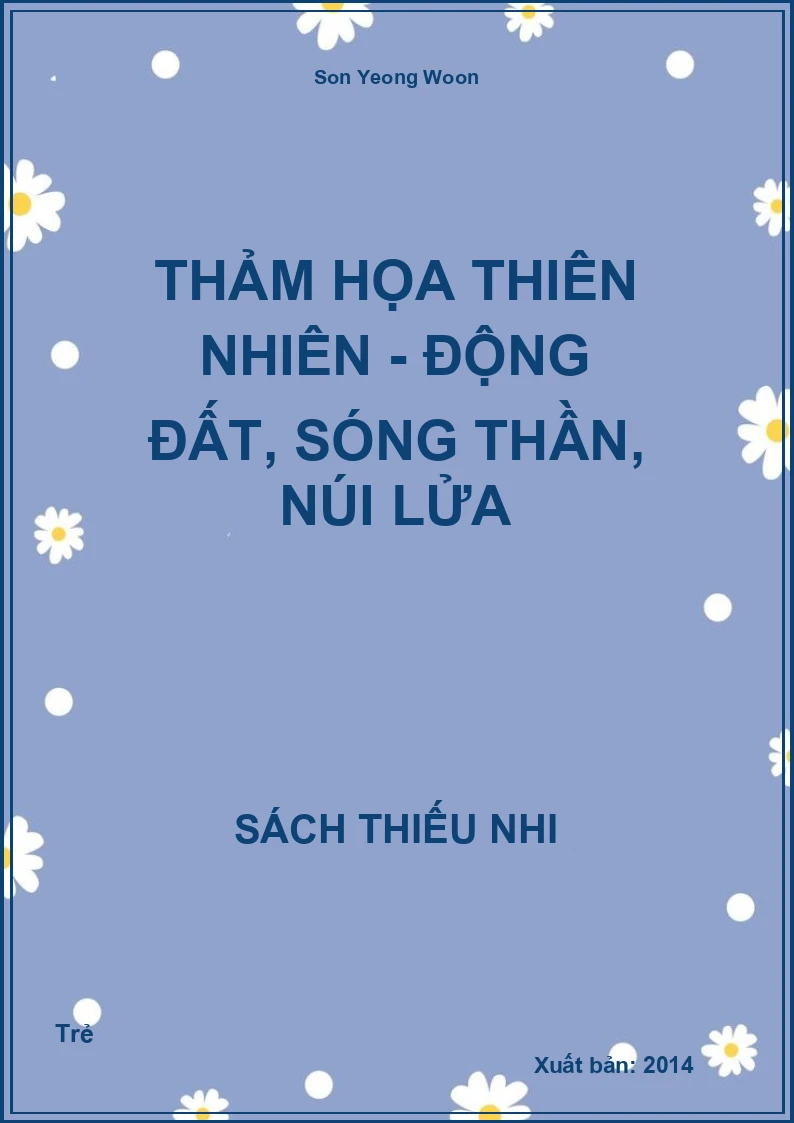 Thảm họa thiên nhiên - Động đất, sóng thần, núi lửa