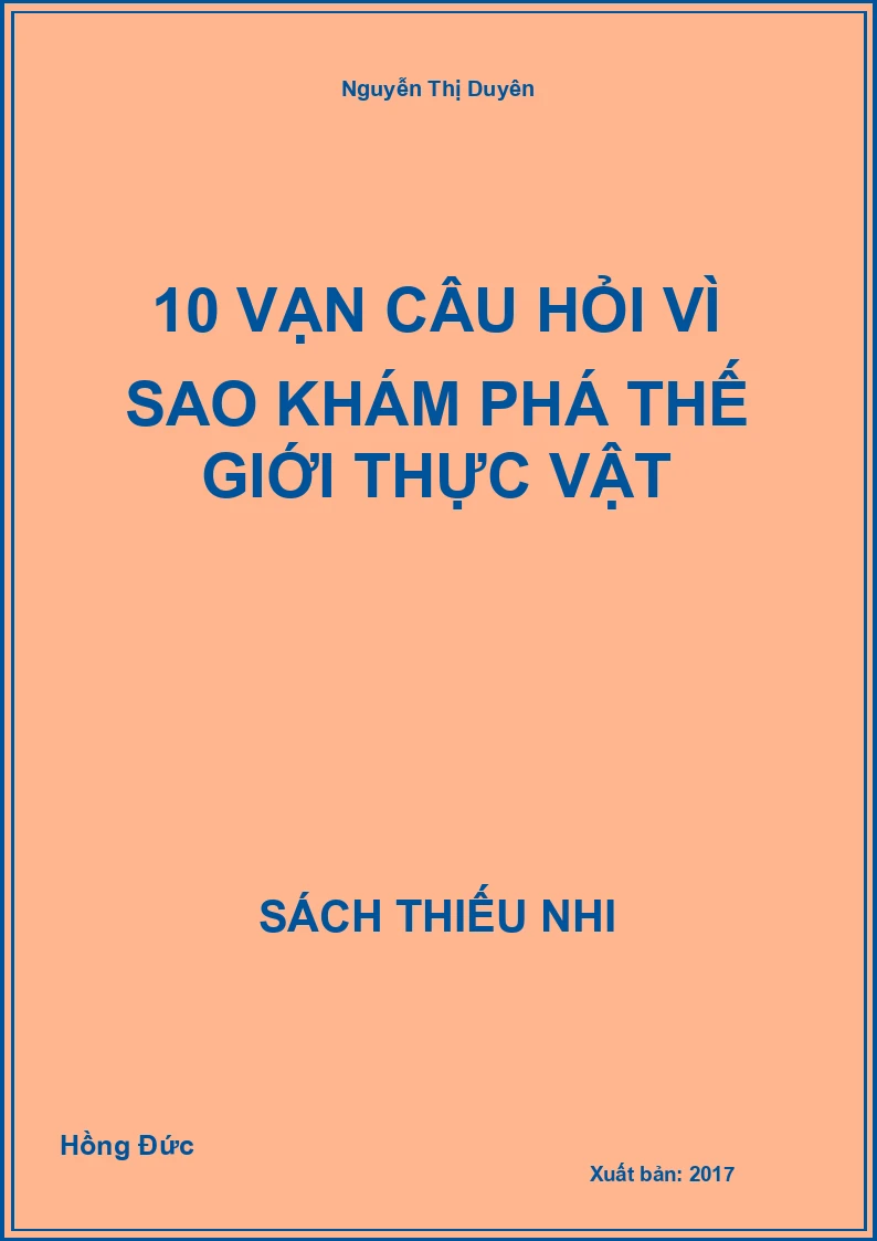 10 vạn câu hỏi vì sao khám phá thế giới thực vật