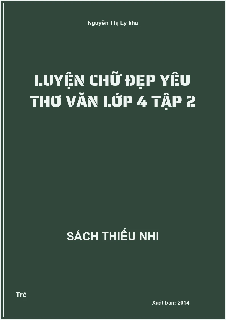 Luyện chữ đẹp yêu thơ văn lớp 4 tập 2