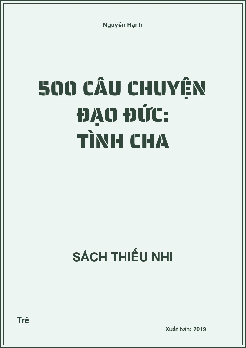 500 câu chuyện đạo đức: Tình cha