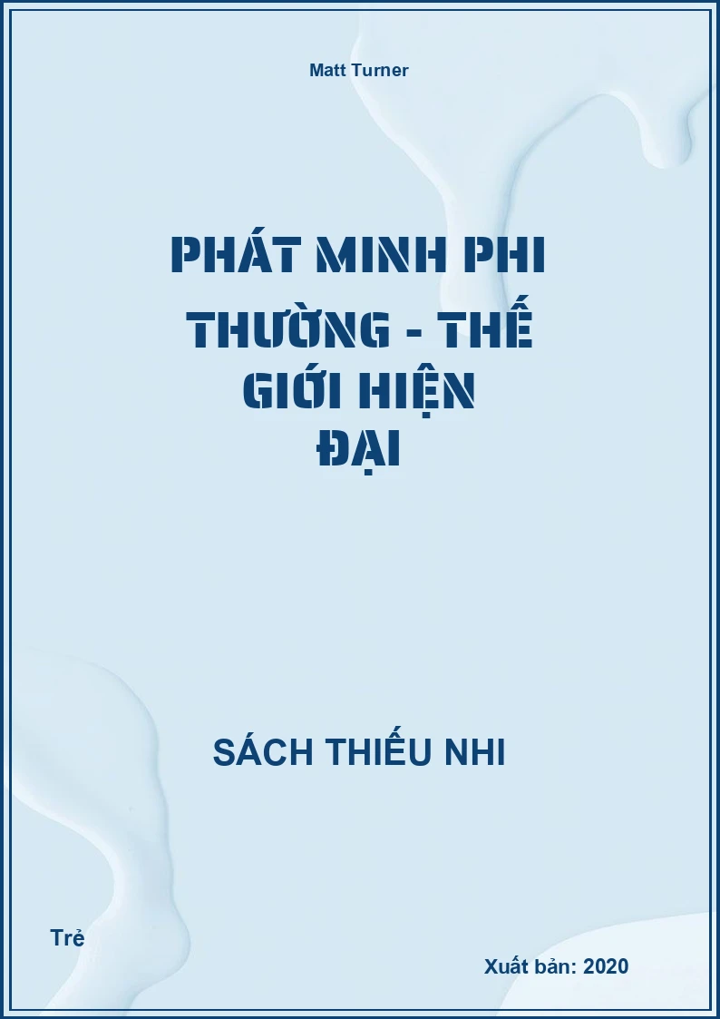 Phát minh phi thường - Thế giới hiện đại