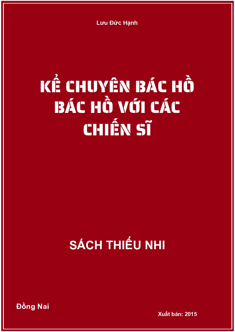 Kể chuyên bác hồ Bác Hồ với các chiến sĩ