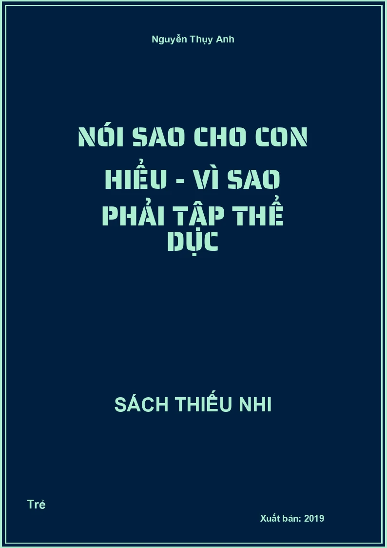Nói sao cho con hiểu - Vì sao phải tập thể dục
