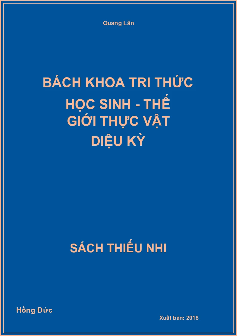Bách khoa tri thức học sinh - Thế giới thực vật diệu kỳ