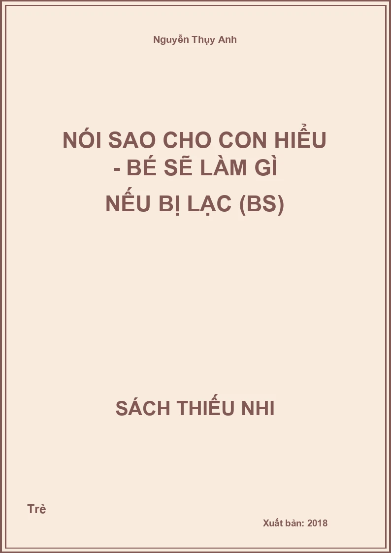 Nói sao cho con hiểu - Bé sẽ làm gì nếu bị lạc (BS)