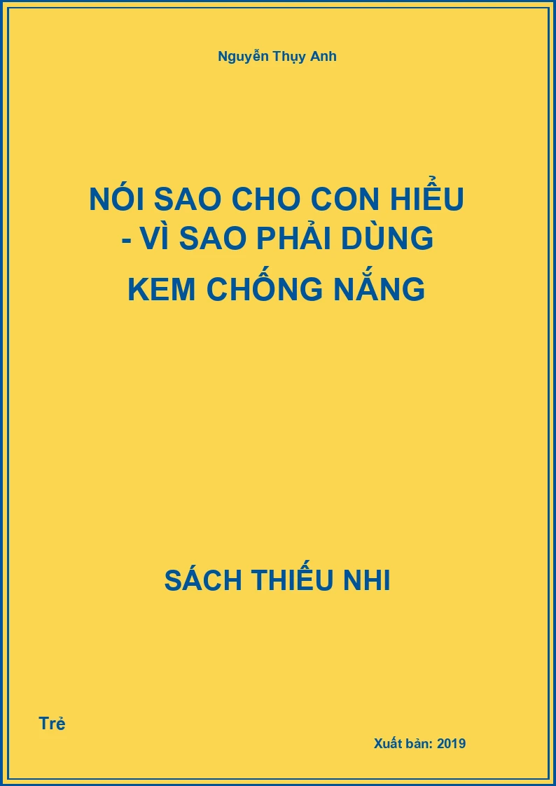 Nói sao cho con hiểu - Vì sao phải dùng kem chống nắng