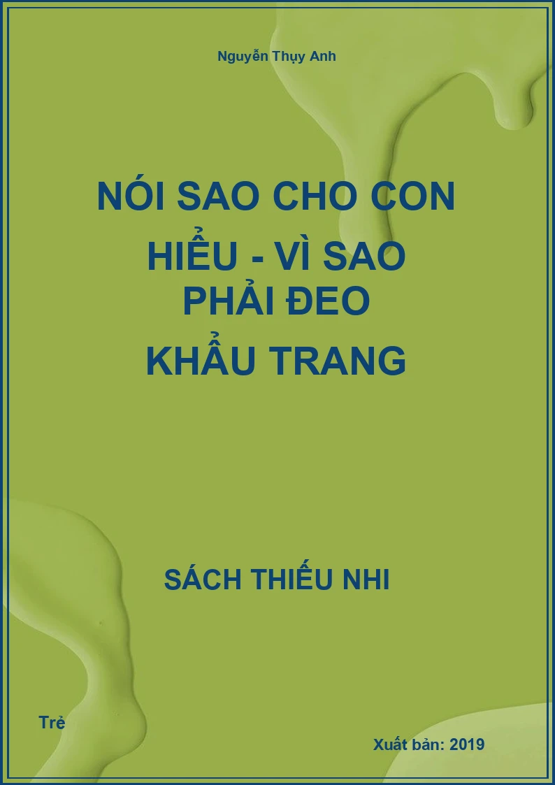 Nói sao cho con hiểu - Vì sao phải đeo khẩu trang