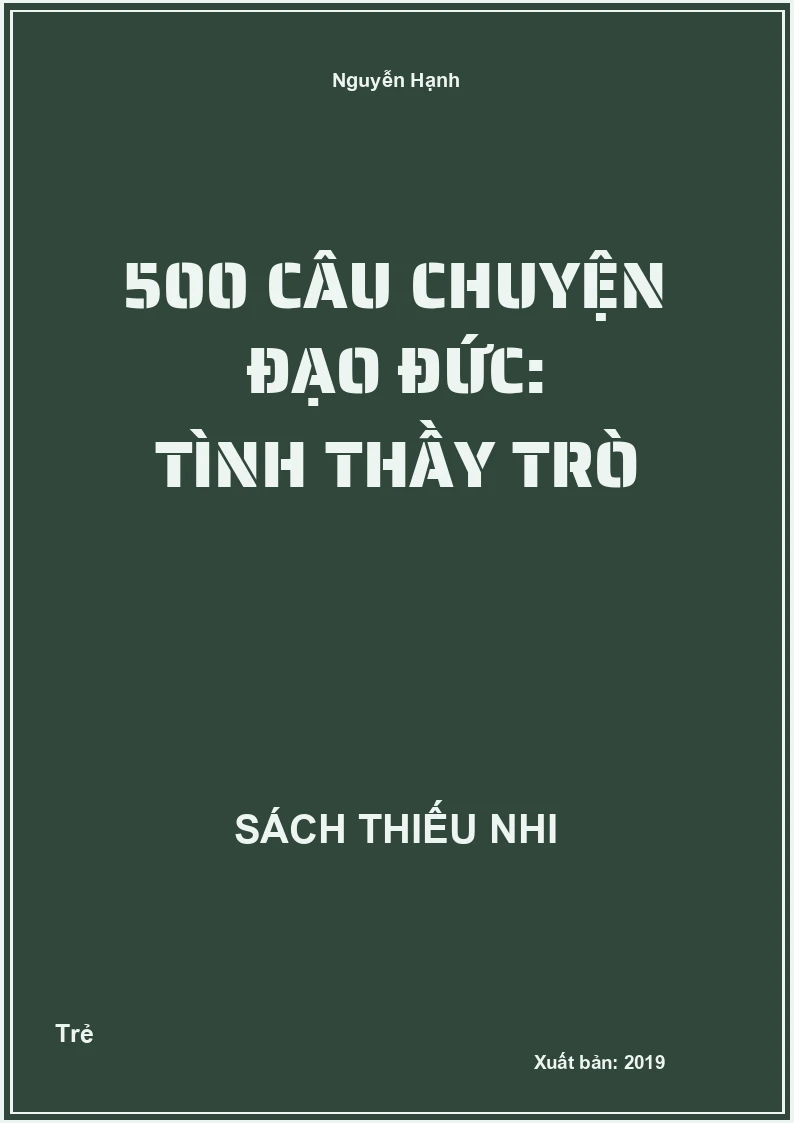 500 câu chuyện đạo đức: Tình thầy trò