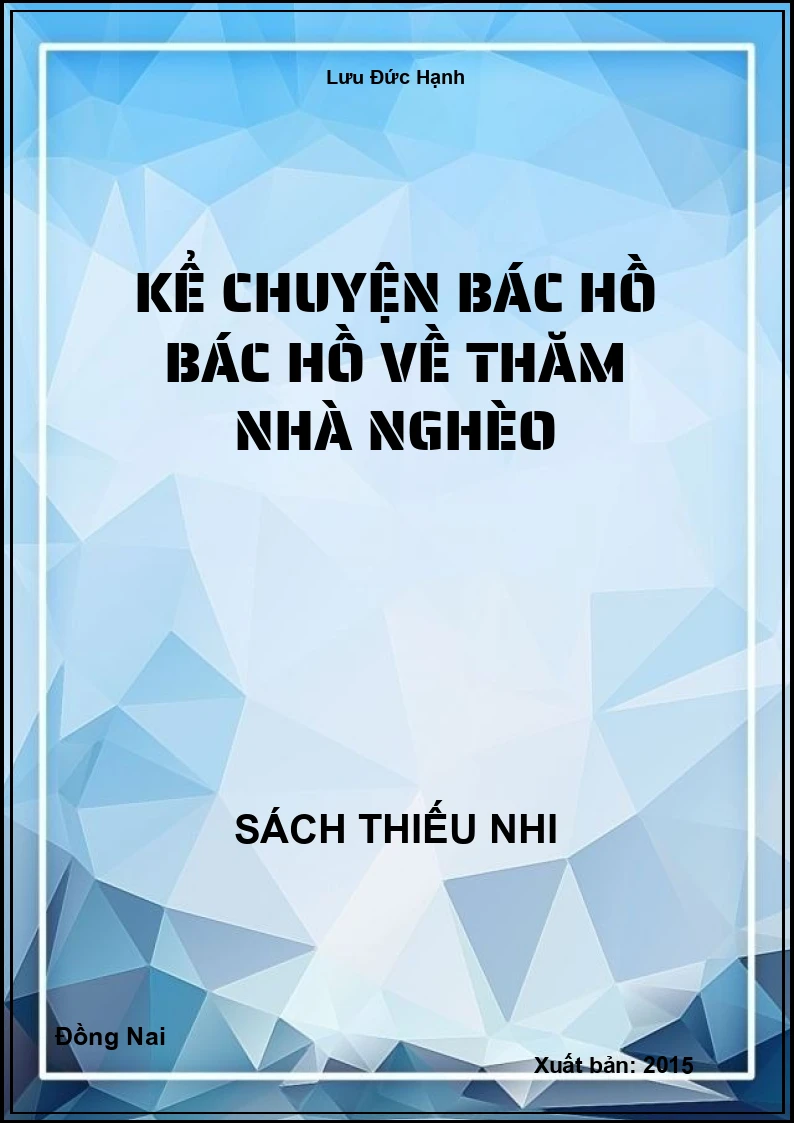 Kể chuyện Bác Hồ Bác hồ về thăm nhà nghèo