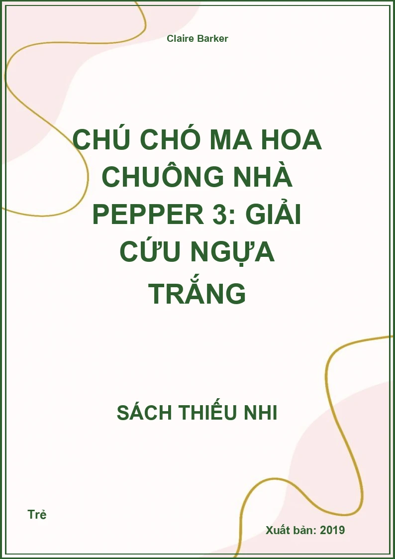 Chú chó ma hoa chuông nhà Pepper 3: Giải cứu ngựa trắng
