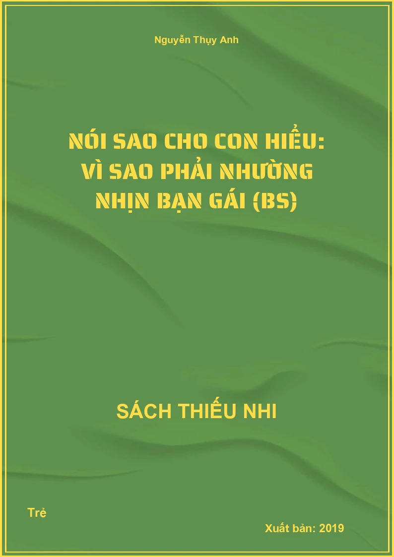 Nói sao cho con hiểu: Vì sao phải nhường nhịn bạn gái (BS)