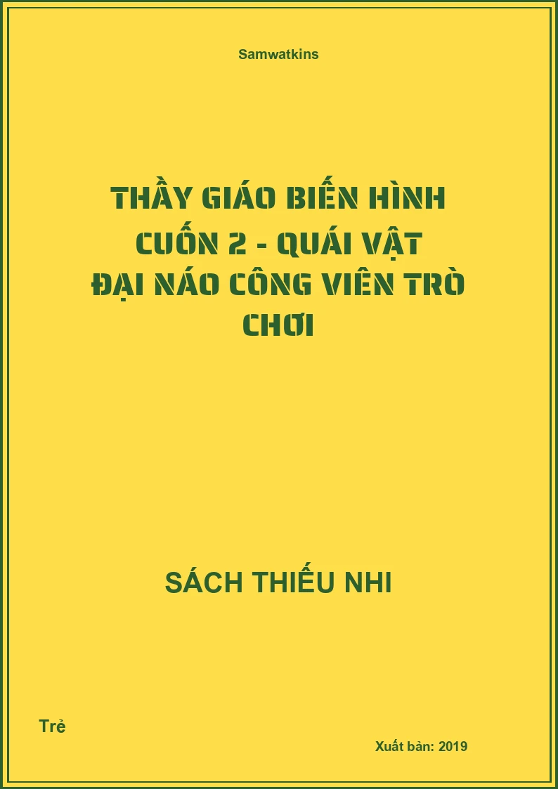 Thầy giáo biến hình cuốn 2 - Quái vật đại náo công viên trò chơi