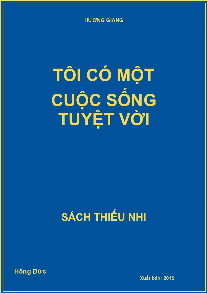 Tôi có một cuộc sống tuyệt vời