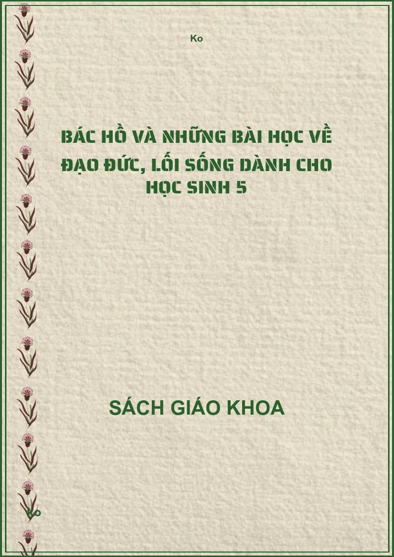 Bác Hồ và những bài học về đạo đức, lối sống dành cho học sinh 5