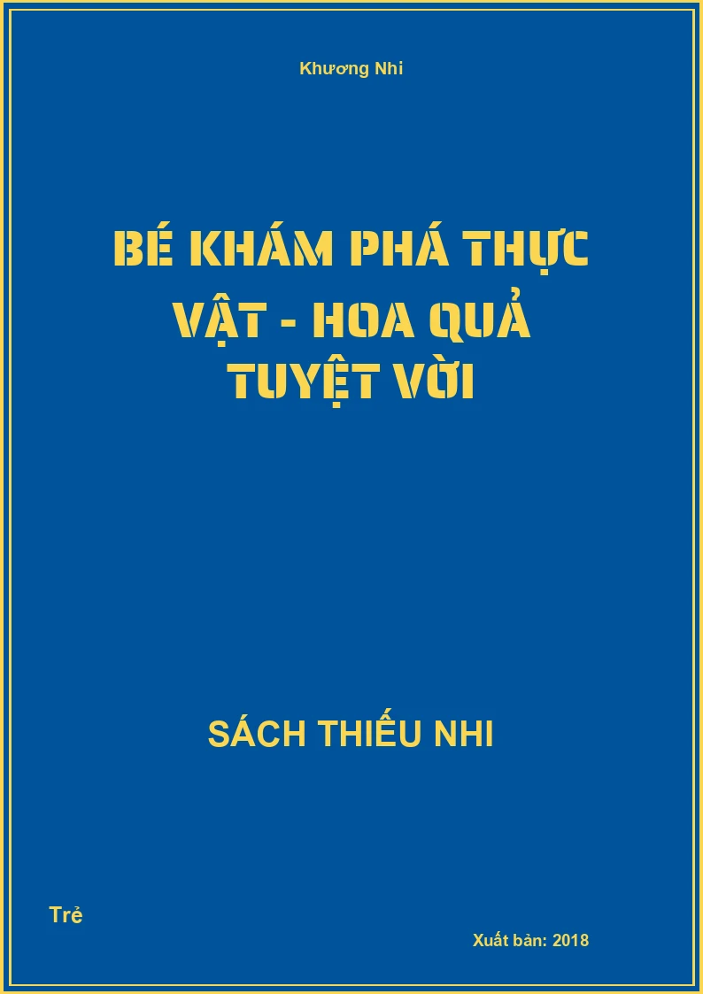 Bé khám phá thực vật - Hoa quả tuyệt vời