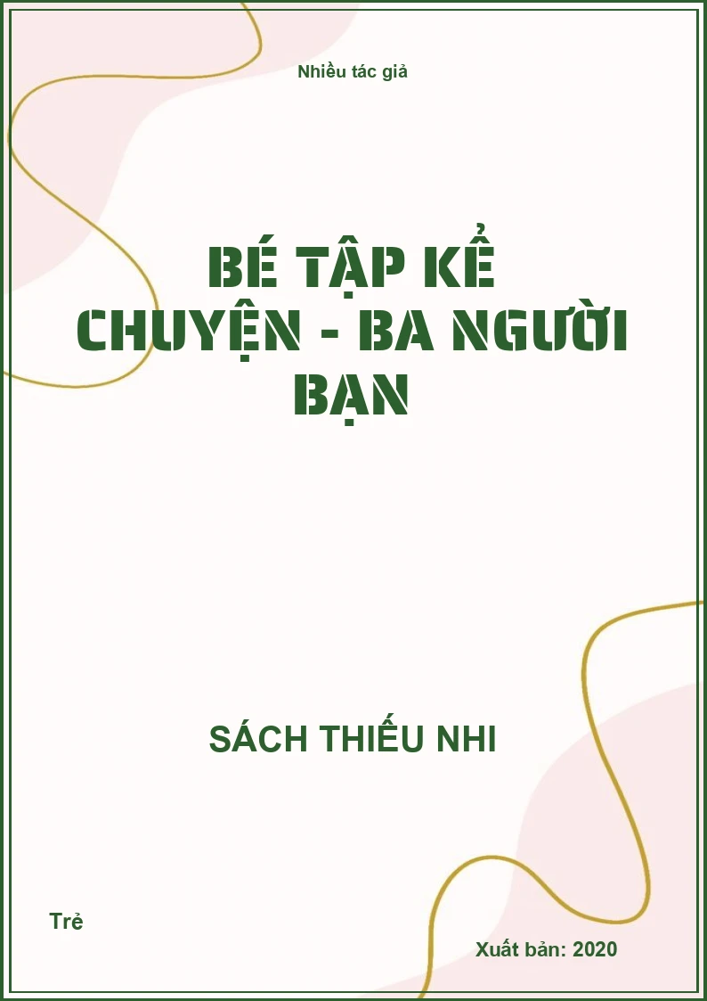 Bé tập kể chuyện - Ba người bạn